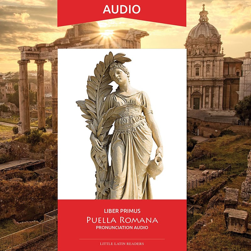 Liber Primus Puella Romana Pronunciation Audio